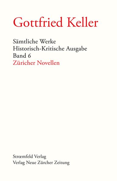 Cover von Sämtliche Werke. Historisch-Kritische Ausgabe / Züricher Novellen