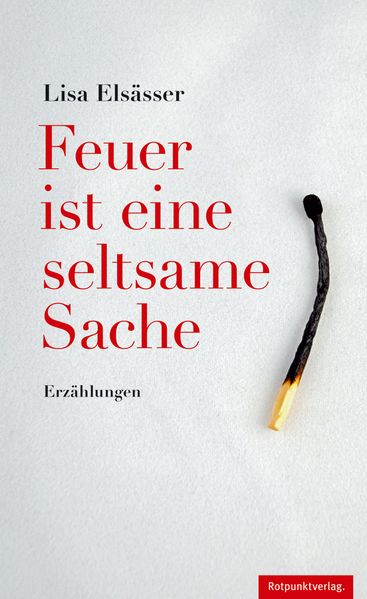 Cover von Feuer ist eine seltsame Sache