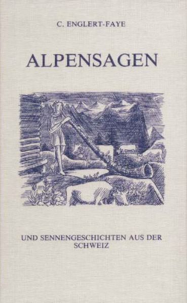 Cover von Alpensagen und Sennengeschichten aus der Schweiz