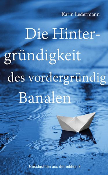 Cover von Die Hintergründigkeit des vordergründig Banalen