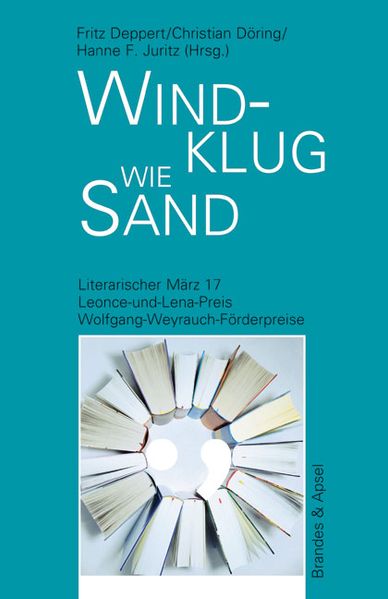 Cover von Literarischer März. Leonce- und -Lena-Preis / Windklug wie Sand