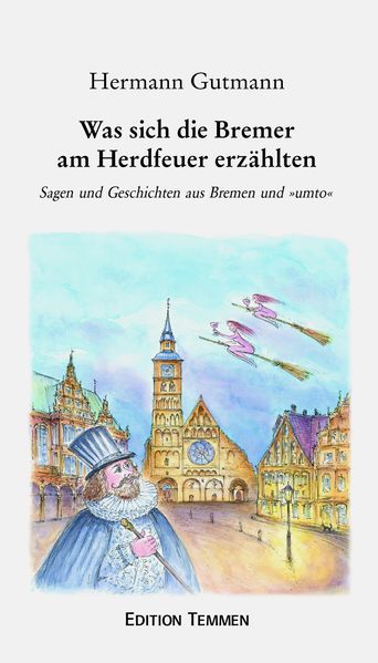 Cover von Was sich die alten Bremer am Herdfeuer erzählten
