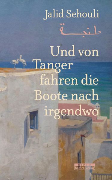 Cover von Und von Tanger fahren die Boote nach irgendwo