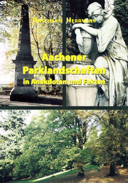 Cover von Aachener Parklandschaften in Anekdoten und Fakten