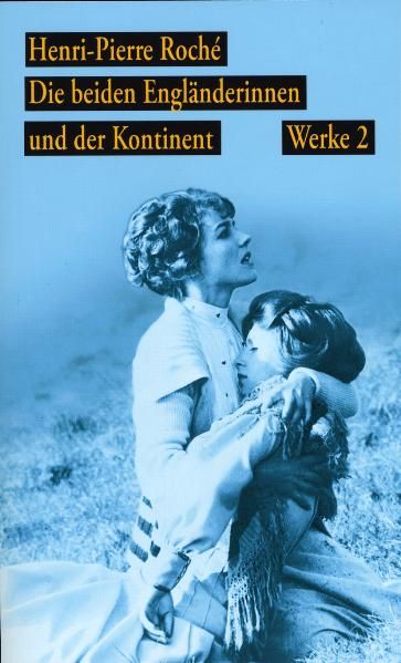 Cover von Werke. Jules und Jim/ Die beiden Engländerinnen und der Kontinent / Die beiden Engländerinnen und der Kontinent