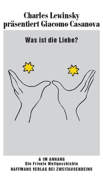 Cover von Was ist die Liebe? Charles Lewinsky präsentiert Giacomo Casanova.