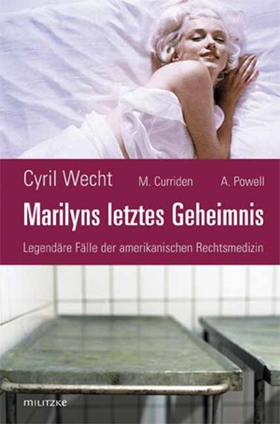 Cover von Marilyns letztes Geheimnis oder legendäre Fälle der amerikanischen Rechtsmedizin
