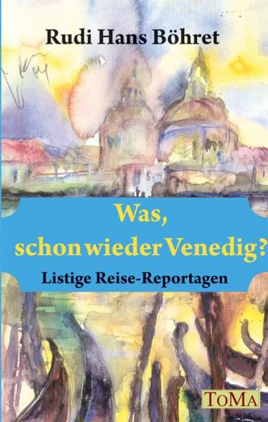 Cover von Was, schon wieder Venedig?
