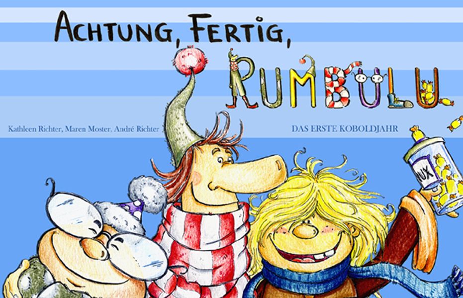 Cover von Achtung, fertig, Rumbulu – Das erste Koboldjahr