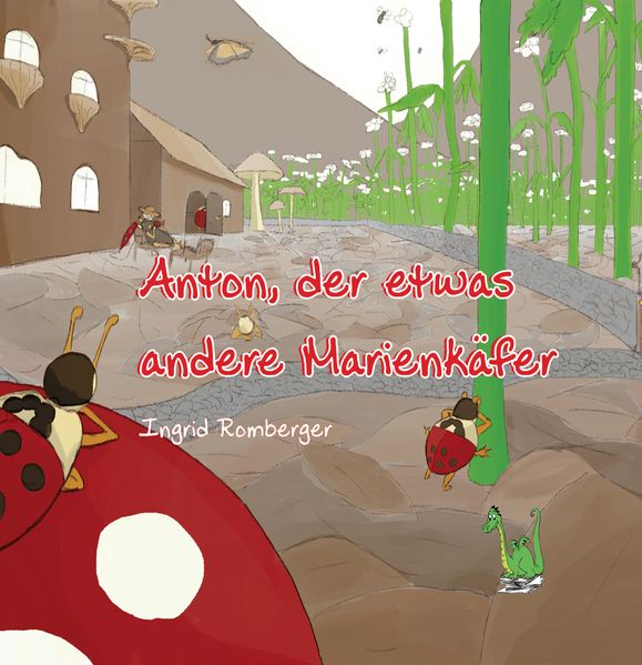 Cover von Anton, der etwas andere Marienkäfer