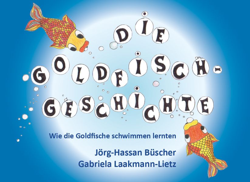 Cover von Die Goldfisch-Geschichte: Wie die Goldfische schwimmen lernten
