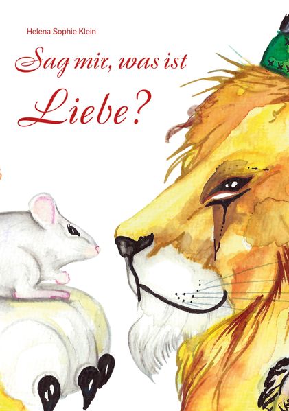 Cover von Sag mir, was ist Liebe?