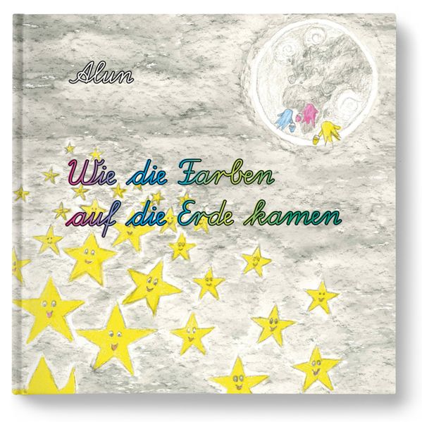 Cover von Wie die Farben auf die Erde kamen