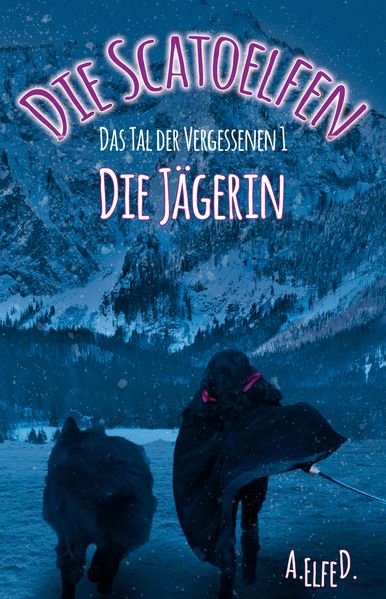 Cover von Die Scatoelfen – Die Jägerin