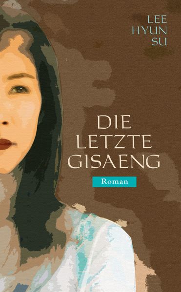 Cover von Die letzte Gisaeng
