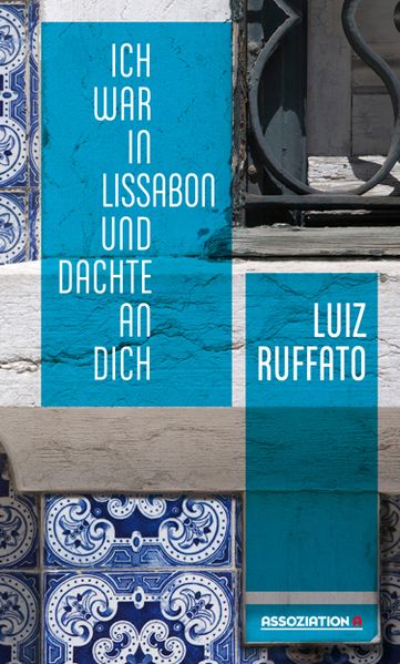 Cover von Ich war in Lissabon und dachte an dich