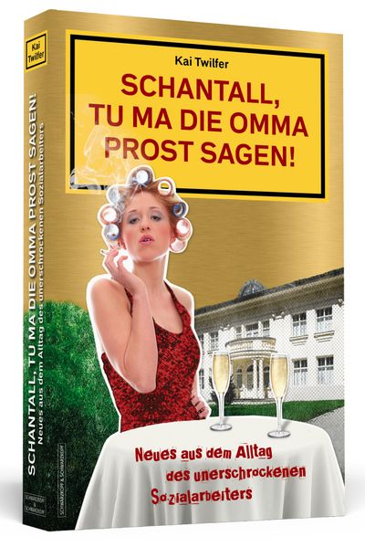 Cover von Schantall, tu ma die Omma Prost sagen!