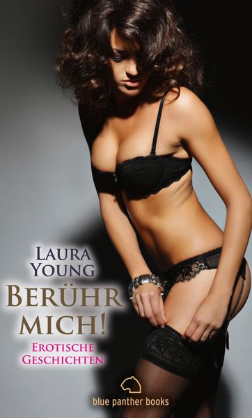 Cover von Berühr mich! Erotische Geschichten