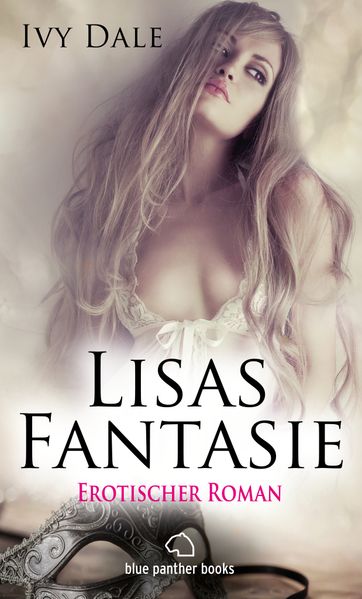 Cover von Lisas Fantasie | Erotischer Roman (Handjob, Lust, Sklavin, Streng, Vierer)