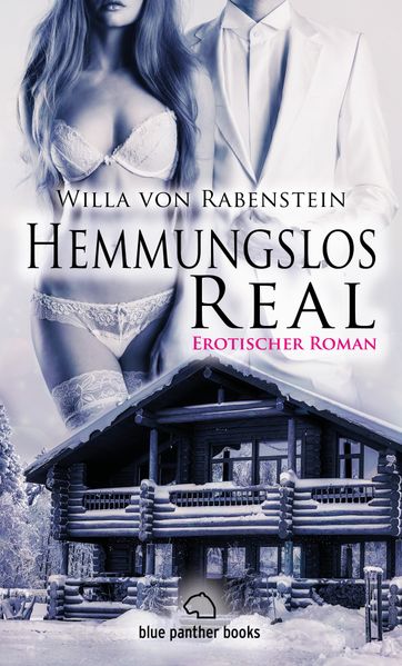 Cover von Hemmungslos Real | Erotischer Roman (Dreier, Fantasien, Harter Sex, Lust, Prickelnd, Sexgeschichten, Wild)