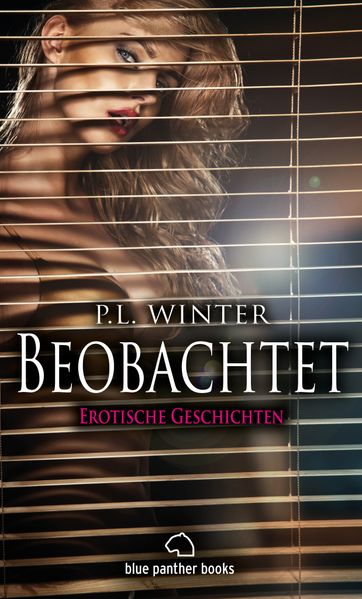 Cover von Beobachtet | 12 Erotische Geschichten (Besondere Orte, Eifersucht, Gruppensex, Hintern, Orgie, Verlangen, Vertrauen, Zuschauen)