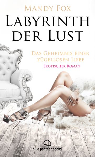 Cover von Labyrinth der Lust – Das Geheimnis einer zügellosen Liebe | Erotischer Roman (Leidenschaft, Porno, Pornos, Tabulos, Vulgär)