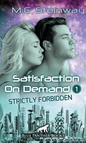 Cover von Satisfaction on Demand 1 – Strictly Forbidden | Erotischer SciFi-Roman