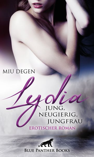 Cover von Lydia – Jung, neugierig, Jungfrau | Erotischer Roman