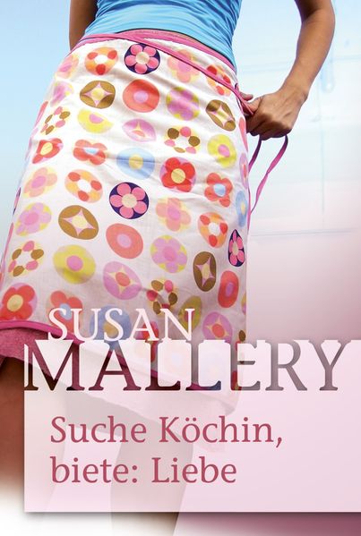 Cover von Suche: Köchin, biete: Liebe