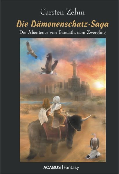 Cover von Die Dämonenschatz-Saga. Die Abenteuer von Bandath, dem Zwergling
