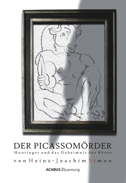 Cover von Der Picassomörder. Huntinger und das Geheimnis des Bösen