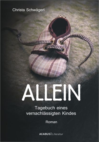 Cover von Allein. Tagebuch eines vernachlässigten Kindes