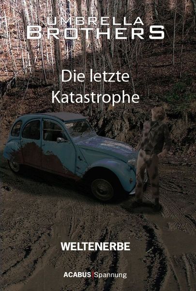 Cover von Weltenerbe. Die letzte Katastrophe