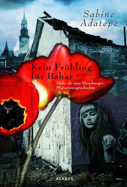 Cover von Kein Frühling für Bahar. Mehr als eine Hamburger Migrationsgeschichte