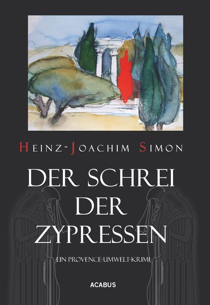 Cover von Der Schrei der Zypressen. Ein Provence-Umwelt-Krimi