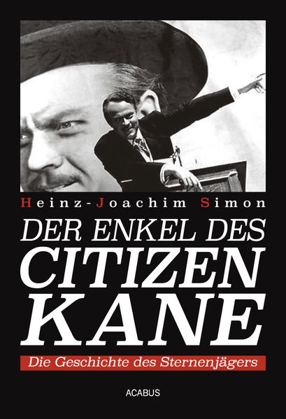 Cover von Der Enkel des Citizen Kane. Die Geschichte des Sternenjägers