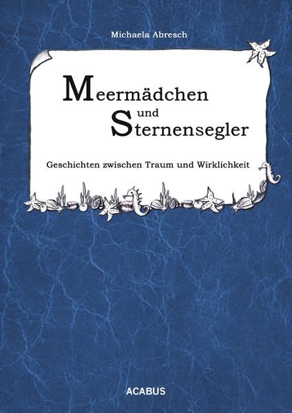 Cover von Meermädchen und Sternensegler. Geschichten zwischen Traum und Wirklichkeit