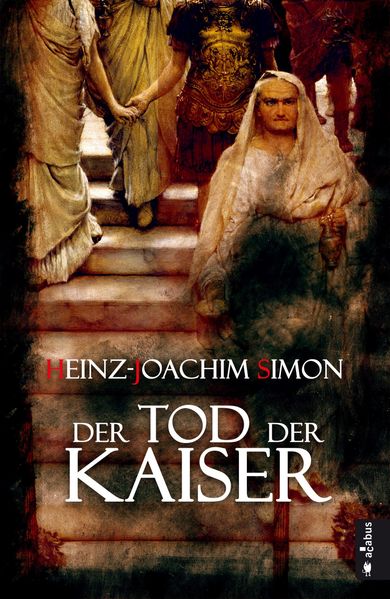Cover von Der Tod der Kaiser. Die geheime Geschichte der Caesaren