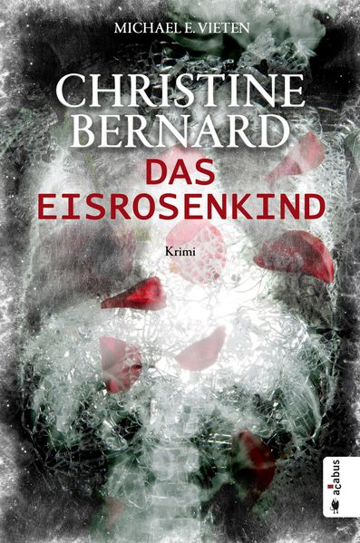 Cover von Christine Bernard. Das Eisrosenkind