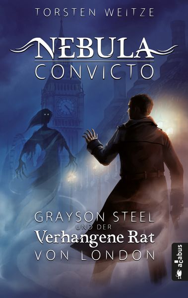 Cover von Nebula Convicto. Grayson Steel und der Verhangene Rat von London. (Fantasy)