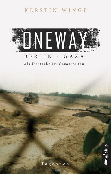 Cover von Oneway – Berlin-Gaza. Als Deutsche im Gazastreifen