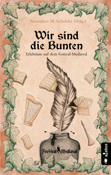 Cover von Wir sind die Bunten. Erlebnisse auf dem Festival-Mediaval