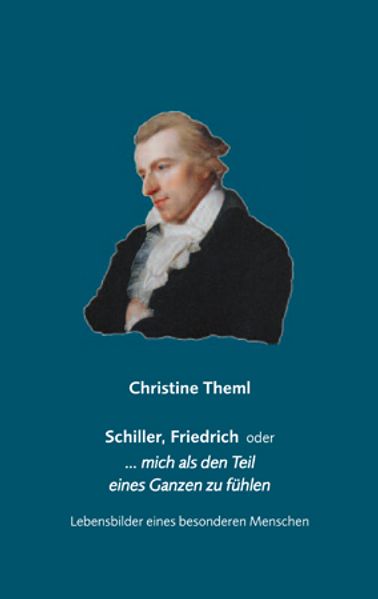 Cover von Schiller, Friedrich oder … mich als den Teil eines Ganzen zu fühlen