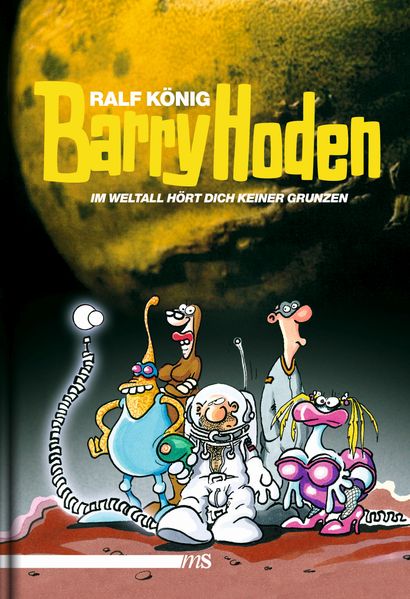 Cover von Barry Hoden – Im Weltall hört dich keiner grunzen