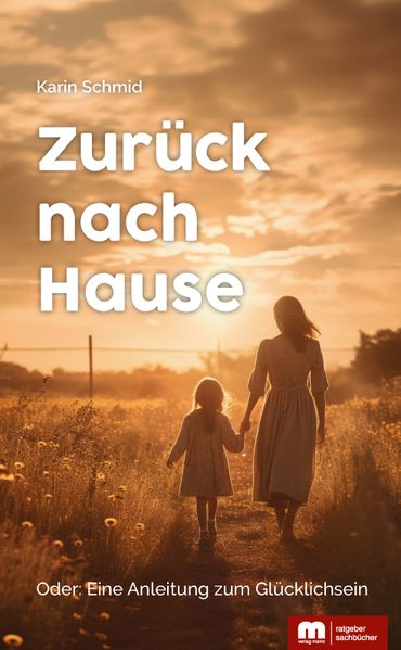 Cover von Zurück nach Hause oder: eine Anleitung zum Glücklichsein