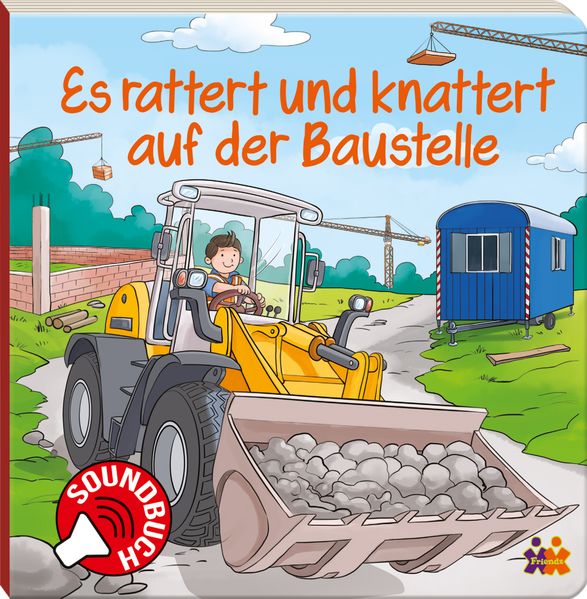 Cover von Soundbuch. Es rattert und knattert auf der Baustelle