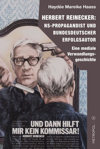 Cover von Herbert Reinecker: NS-Propagandist und bundesdeutscher Erfolgsautor