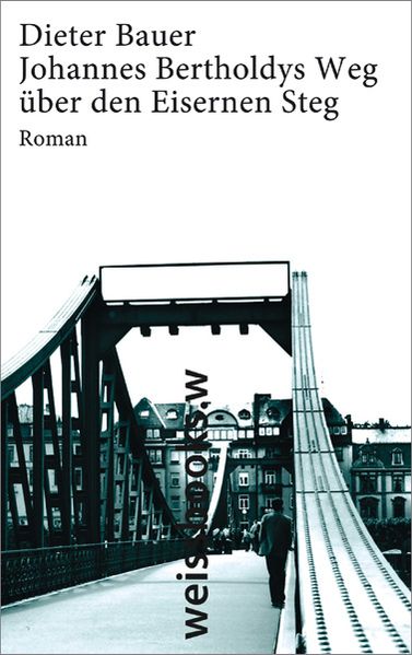 Cover von Johannes Bertholdys Weg über den Eisernen Steg