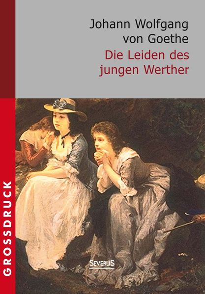 Cover von Die Leiden des jungen Werther. Großdruck