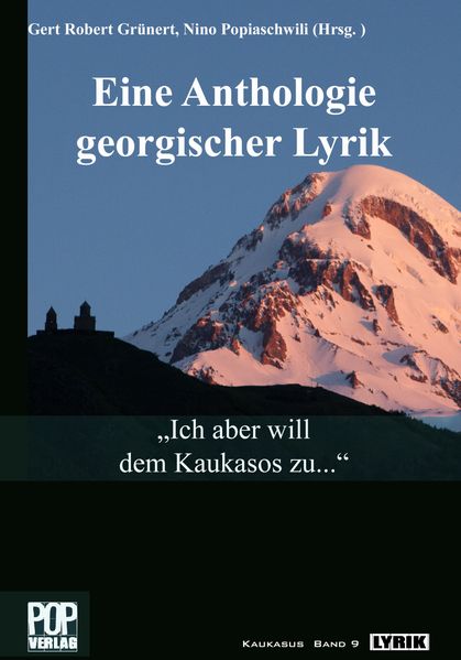 Cover von „Ich aber will dem Kaukasos zu…“ Eine Anthologie georgischer Lyrik.